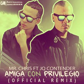 Download track Amiga Con Privilegio (Official Remix) Mr Chris, JQ The Contender