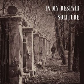 Download track Ten Steps In My Despair