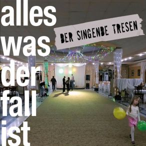 Download track Alles, Was Der Fall Ist Der Singende Tresen