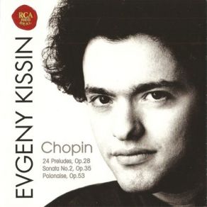 Download track Preludes Op. 28 No. 7 In A Major Evgeny Kissin