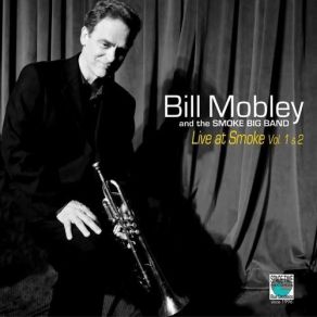 Download track I Remember JW Bill Mobley, The Smoke Big Band