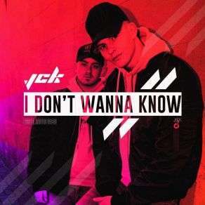 Download track I Don't Wanna Know (Danny Foster & Rogue Underground Uk Garage Mix) Jck