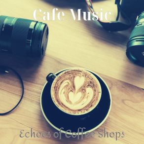 Download track Sultry Jazz Guitar Trio - Vibe For Relaxing Cafes Music Café