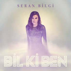 Download track Bil Ki Ben (Aykut Gürel Vers.) Seran Bilgi