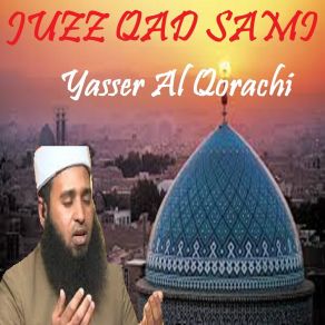 Download track Sourate Al Mujadalah (Quran) Yasser Al Qorachi