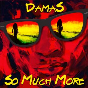 Download track So Much More Damas