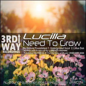 Download track Need To Grow (Nu Ground Foundation Underground Vocal) LucillaNu Ground Foundation