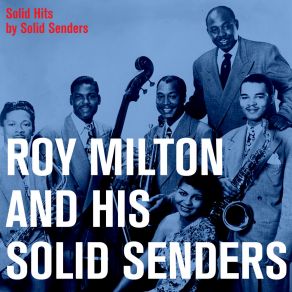 Download track Milton's Boogie Roy Milton & His Solid Senders