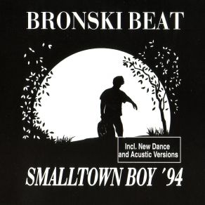 Download track Smalltown Boy '94 (Acoustic Radio Edit) Bronski Beat