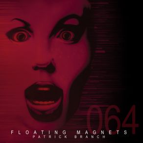 Download track Floating Magnets (B A R T A Remix) Patrick BranchB A R T A