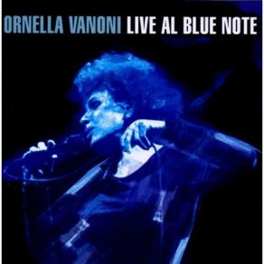 Download track La Voglia, La Pazzia Ornella Vanoni