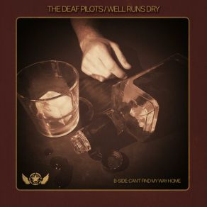 Download track Well Runs Dry The Deaf Pilots