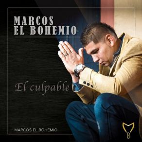 Download track Porque Me Pagas Asi Marcos El Bohemio