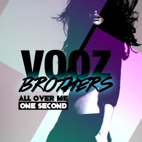 Download track All Over Me The Vooz Brothers