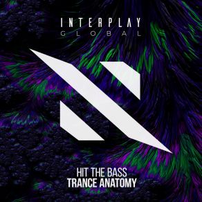 Download track Trance Anatomy Hit The Bass