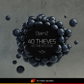 Download track 40 Thieves (Dub) DjaimZ