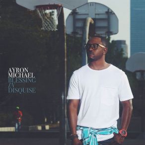 Download track Blessing In Disquise (Pop Reggae Mix) Ayron Michael