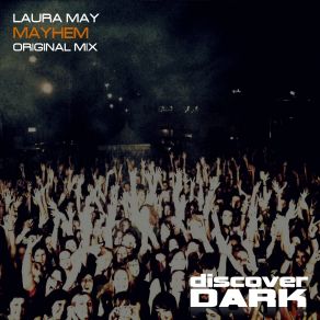 Download track Mayhem (Original Mix) Laura May