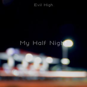 Download track Highway Evil High