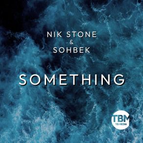 Download track Something (Extended Mix) Sohbek