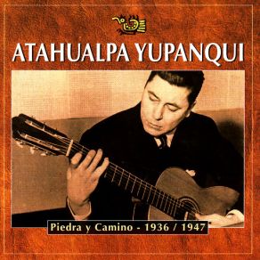 Download track Camino Del Indio Atahualpa Yupanqui