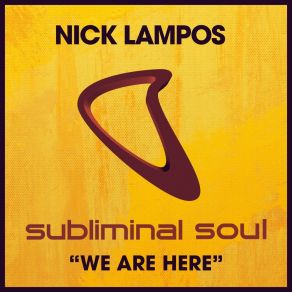 Download track We Are Here (Extended Mix) Nick Lampos