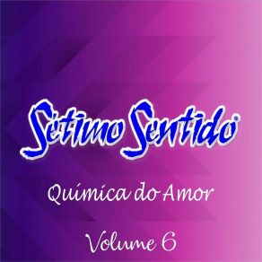 Download track Química Do Amor Sétimo Sentido