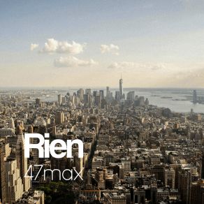 Download track Rien 47max