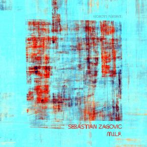 Download track M. I. L. F. (Take 1) Sebastian Zagovic