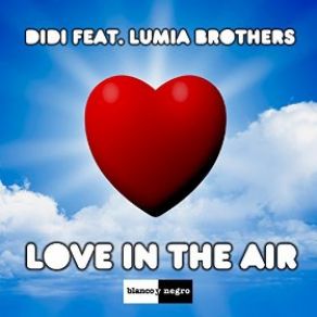 Download track Love In The Air (Radio Edit) Didi, Lumia Brothers