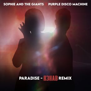 Download track Paradise (R3HAB Remix) Purple Disco Machine, Sophie And The Giants