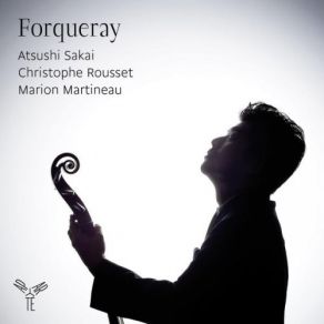 Download track II. La Guignon - Atsushi Sakai, Christophe Rousset And Marion Martineau Christophe Rousset, ForquerayAtsushi Sakaï