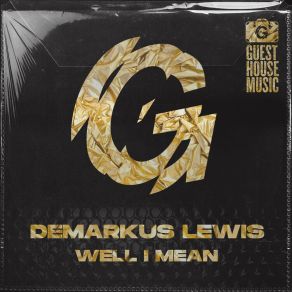 Download track Well I Mean Demarkus Lewis