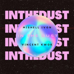 Download track In The Dust Vincent Kwok