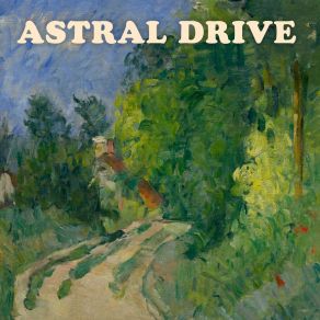 Download track Something To Fall Back On Astral Drive