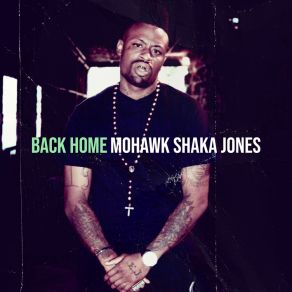 Download track Been A Long Time Mohawk Shaka Jones