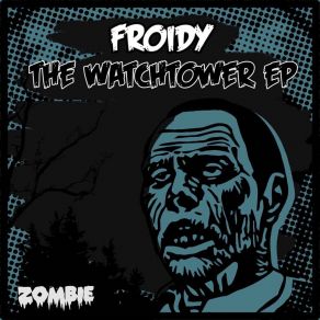 Download track The Watchtower Froidy