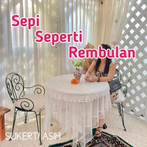 Download track Sepi Seperti Rembulan SUKERTI ASIH