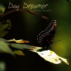 Download track Day Dreamer Abner Besares