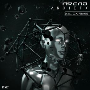 Download track Anxiety (Remix) Arcad