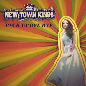 Download track Pack Up Bye Bye New Town Kings