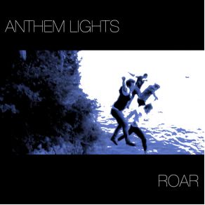 Download track Roar Anthem Lights