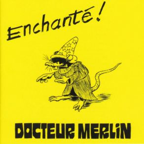 Download track La Gegene Docteur Merlin