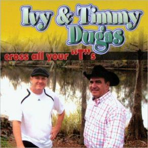 Download track Cross All Your 't's (Dot All Your 'i's) Ivy Dugas, Timmy Dugas