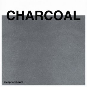 Download track Charcoal Sleep Terrarium