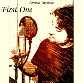 Download track First One Lorenzo Cappuccio