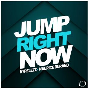 Download track Jump Right Now (Radio Edit) Maurice DurandHypelezz