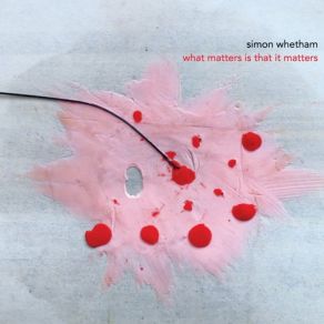 Download track Things Just Fall Where They Want To Simon Whetham