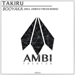 Download track Booyaka (Enrico Trevis Remix) TAKIRUEnrico Trevis