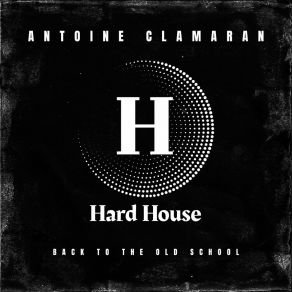 Download track Back To The Old School (Extended Mix) Antoine Clamaran